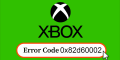 What is Xbox Error Code 0x82d60002?